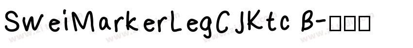 SweiMarkerLegCJKtc B字体转换